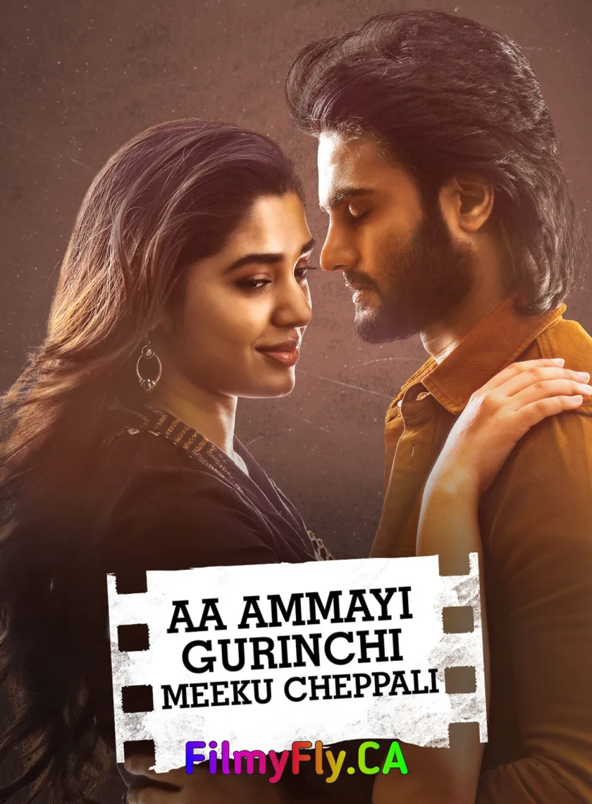 Aa Ammayi Gurinchi Meeku Cheppali (2022) (Hindi HQ + Telugu) Dual Audio UnCut South Movie HD ESub
