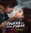 Thukra Ke Mera Pyaar S02 (2026) Hindi Completed Web Series HEVC ESub {🔥Ep.46-50 (Part-12) Last Part}